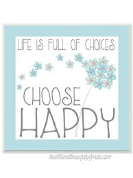 Stupell Home Décor 'Choose Happy' Blue Floral Wall Plaque Art 12 x 0.5 x 12 Proudly Made in USA